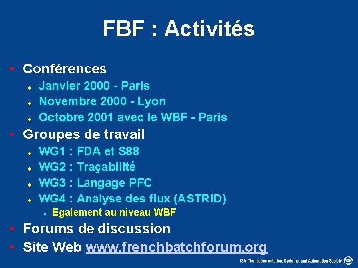 FBF : Activités • Conférences u u u Janvier 2000 - Paris Novembre 2000