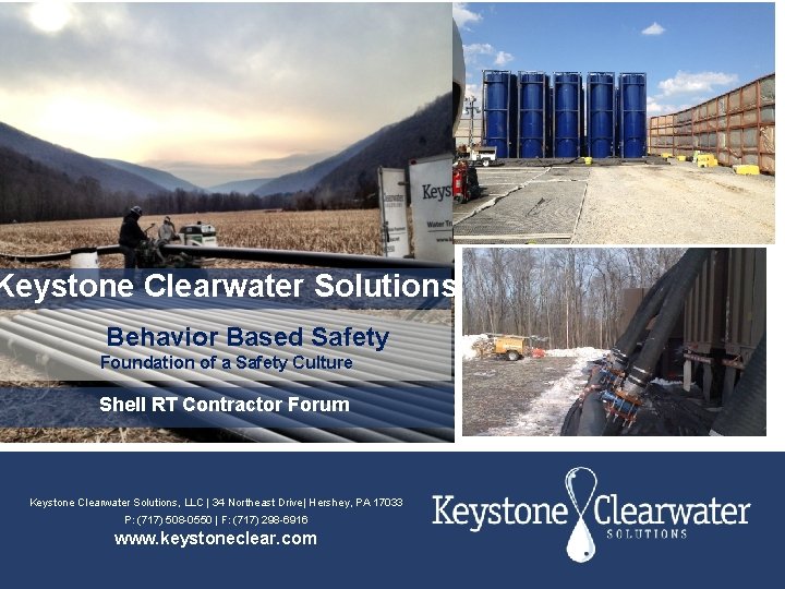 Keystone Clearwater Solutions Behavior Based Safety Foundation of a Safety Culture Shell RT Contractor