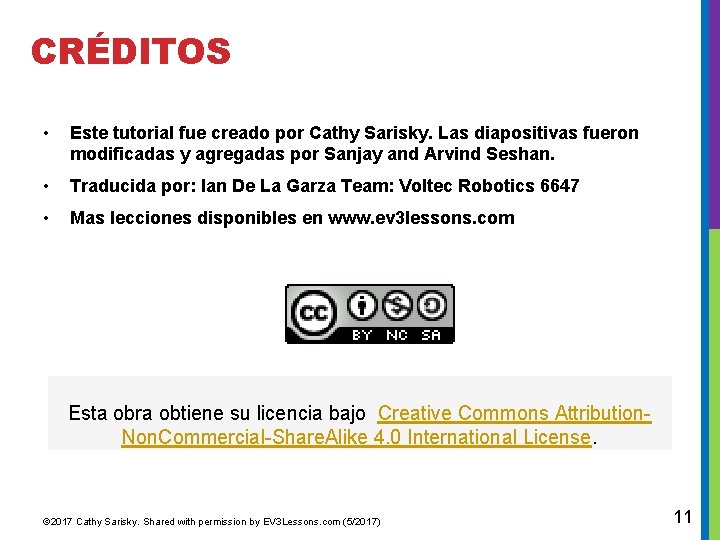 CRÉDITOS • Este tutorial fue creado por Cathy Sarisky. Las diapositivas fueron modificadas y