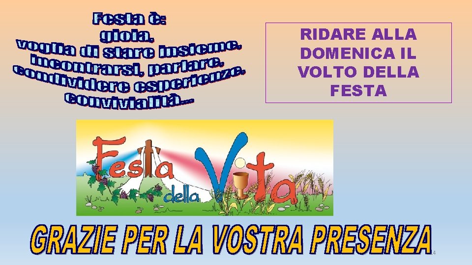 RIDARE ALLA DOMENICA IL VOLTO DELLA FESTA 14 