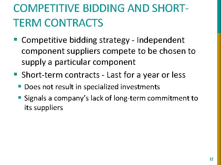 COMPETITIVE BIDDING AND SHORTTERM CONTRACTS § Competitive bidding strategy - Independent component suppliers compete