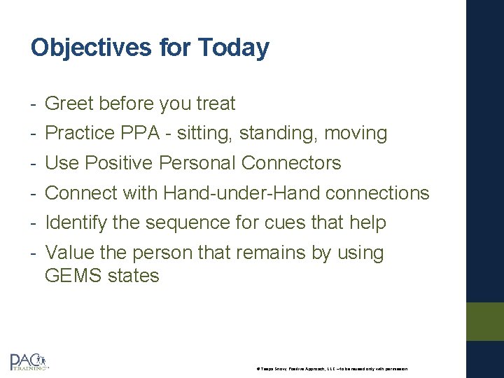 Objectives for Today - Greet before you treat Practice PPA - sitting, standing, moving
