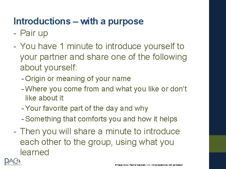 Introductions – with a purpose - Pair up - You have 1 minute to