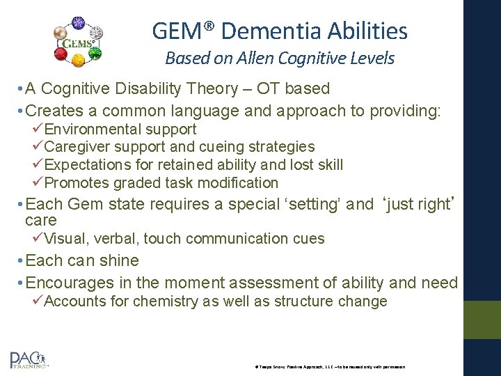 GEM® Dementia Abilities Based on Allen Cognitive Levels • A Cognitive Disability Theory –