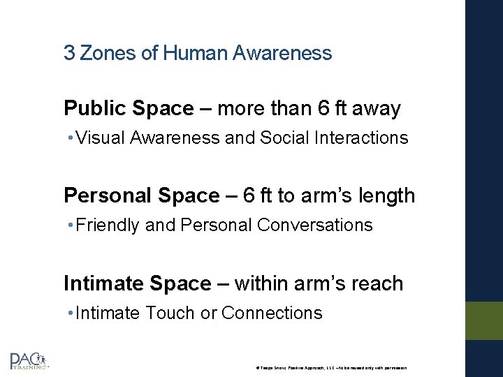 3 Zones of Human Awareness Public Space – more than 6 ft away • 3 Zones of Human Awareness Public Space – more than 6 ft away •