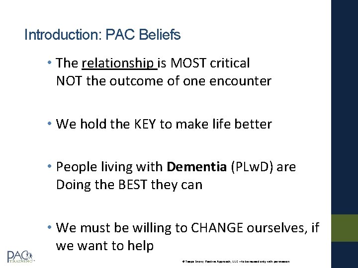 Introduction: PAC Beliefs • The relationship is MOST critical NOT the outcome of one