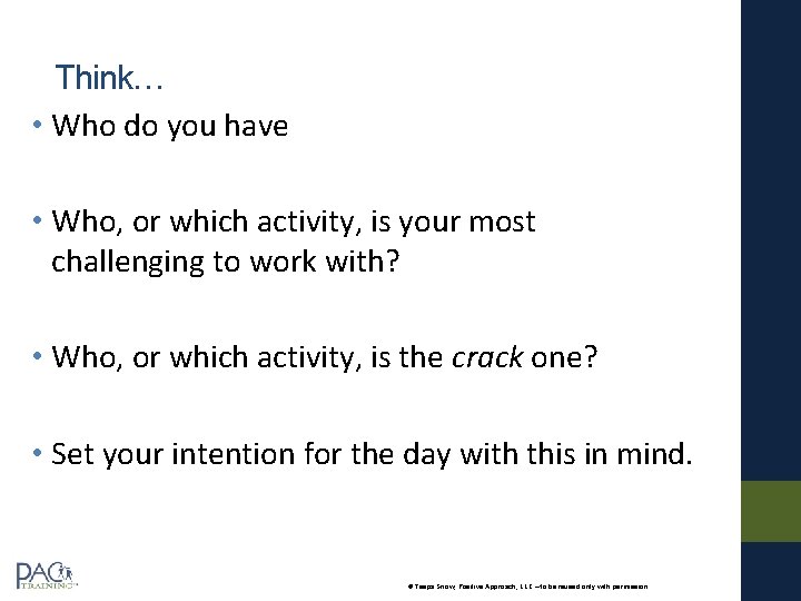 Think… • Who do you have • Who, or which activity, is your most Think… • Who do you have • Who, or which activity, is your most