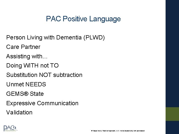 PAC Positive Language Person Living with Dementia (PLWD) Care Partner Assisting with… Doing WITH