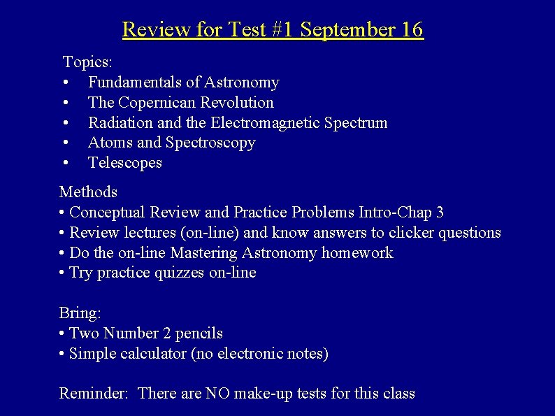 Review for Test #1 September 16 Topics: • Fundamentals of Astronomy • The Copernican
