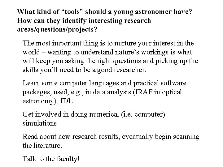 What kind of “tools” should a young astronomer have? How can they identify interesting
