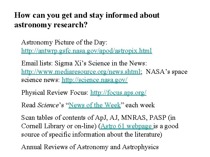 How can you get and stay informed about astronomy research? Astronomy Picture of the