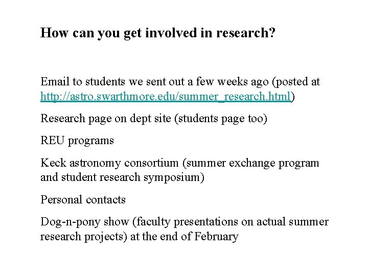 How can you get involved in research? Email to students we sent out a