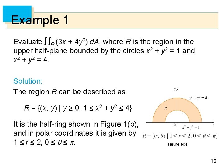 Example 1 Evaluate R (3 x + 4 y 2) d. A, where R