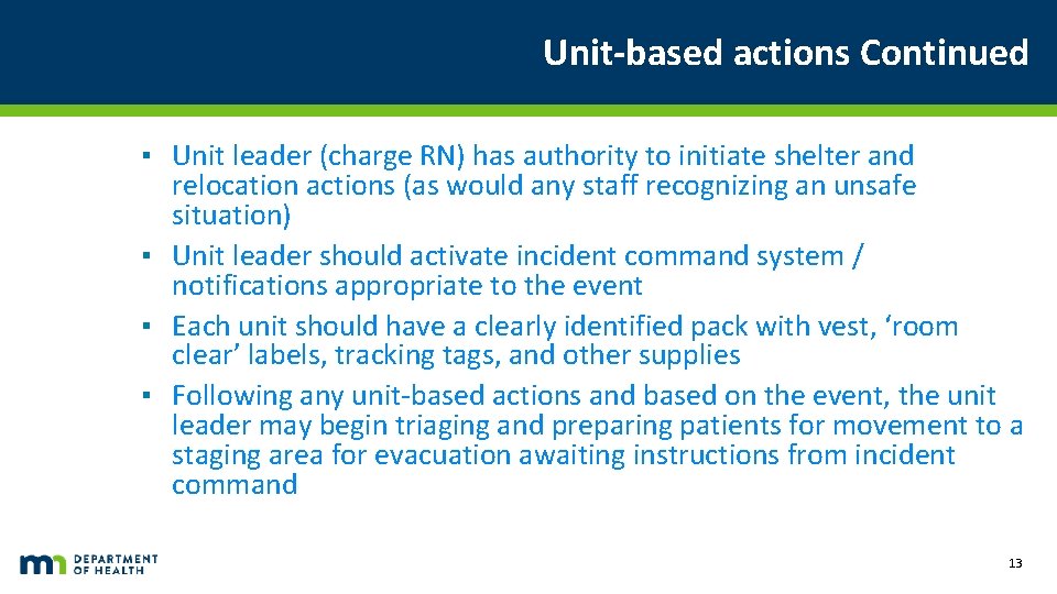 Unit-based actions Continued ▪ Unit leader (charge RN) has authority to initiate shelter and