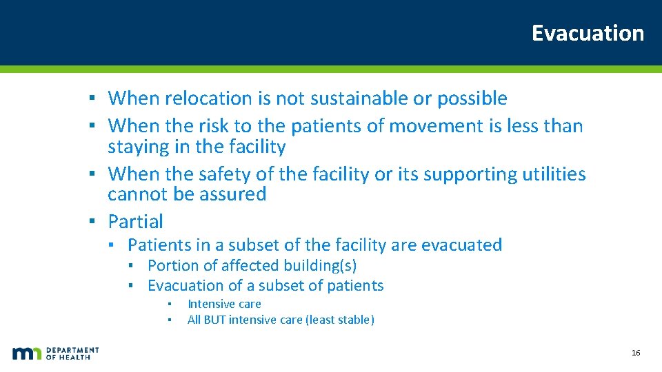Evacuation ▪ When relocation is not sustainable or possible ▪ When the risk to