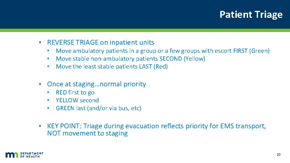 Patient Triage ▪ REVERSE TRIAGE on inpatient units ▪ Move ambulatory patients in a