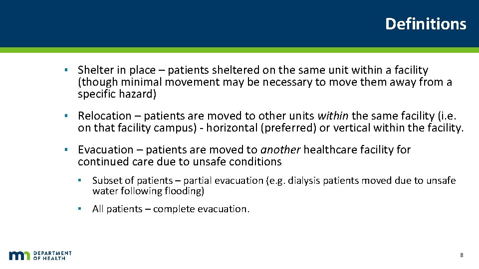 Definitions ▪ Shelter in place – patients sheltered on the same unit within a