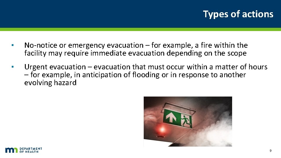 Types of actions ▪ No-notice or emergency evacuation – for example, a fire within