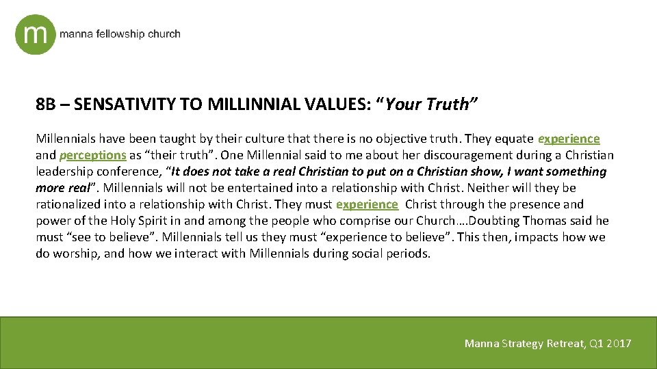 8 B – SENSATIVITY TO MILLINNIAL VALUES: “Your Truth” Millennials have been taught by