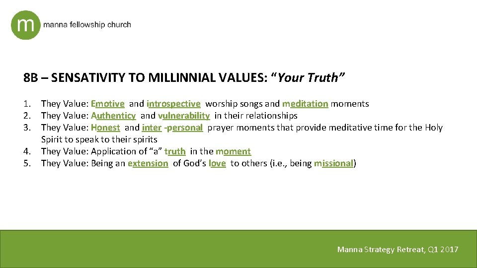 8 B – SENSATIVITY TO MILLINNIAL VALUES: “Your Truth” 1. They Value: Emotive and
