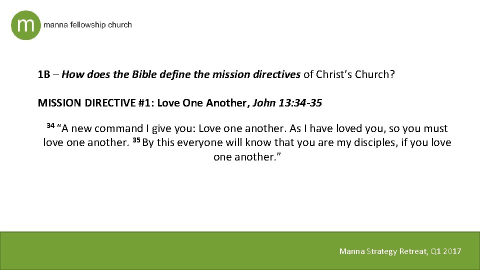 1 B – How does the Bible define the mission directives of Christ’s Church?