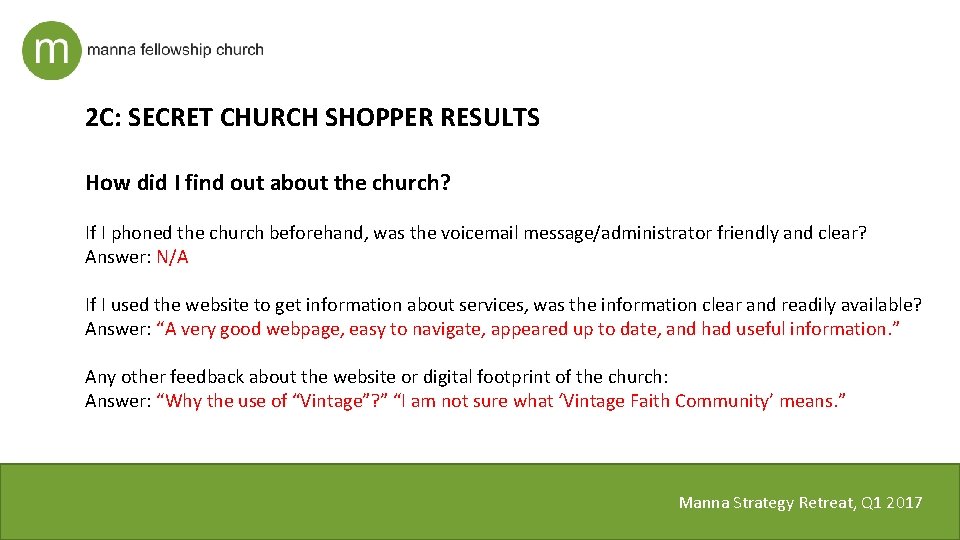 2 C: SECRET CHURCH SHOPPER RESULTS How did I find out about the church?