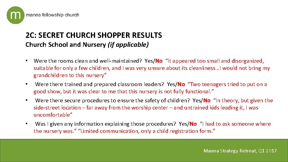 2 C: SECRET CHURCH SHOPPER RESULTS Church School and Nursery (if applicable) • Were