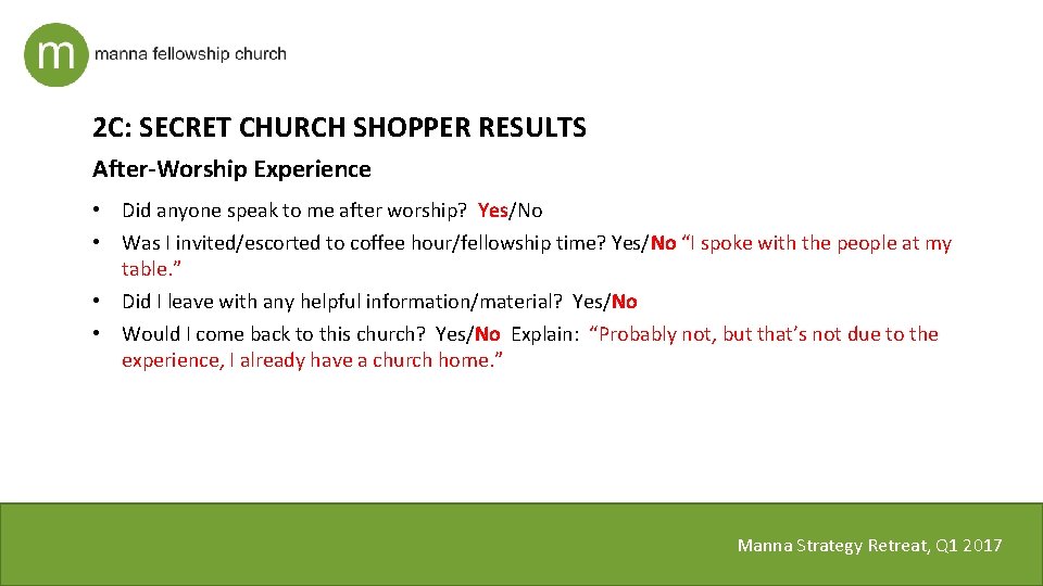 2 C: SECRET CHURCH SHOPPER RESULTS After-Worship Experience • Did anyone speak to me