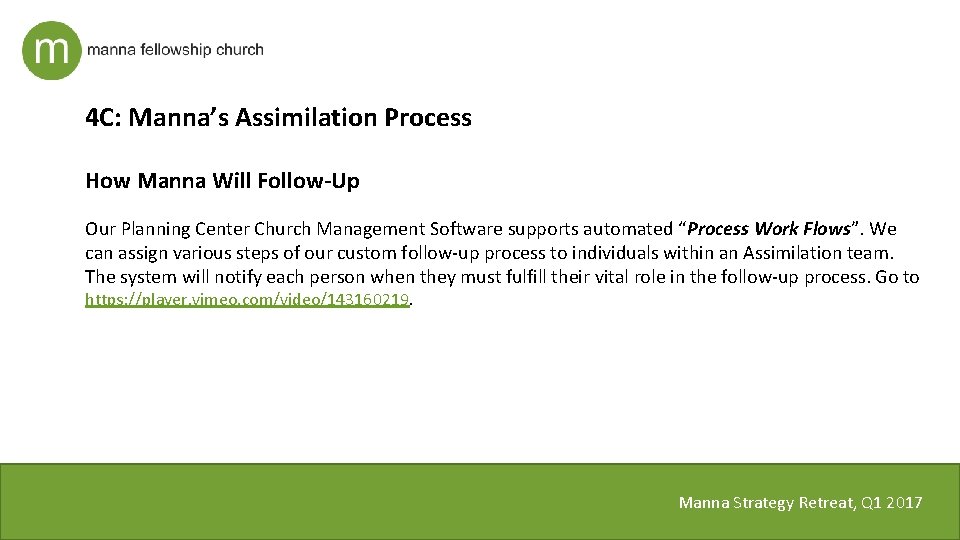 4 C: Manna’s Assimilation Process How Manna Will Follow-Up Our Planning Center Church Management