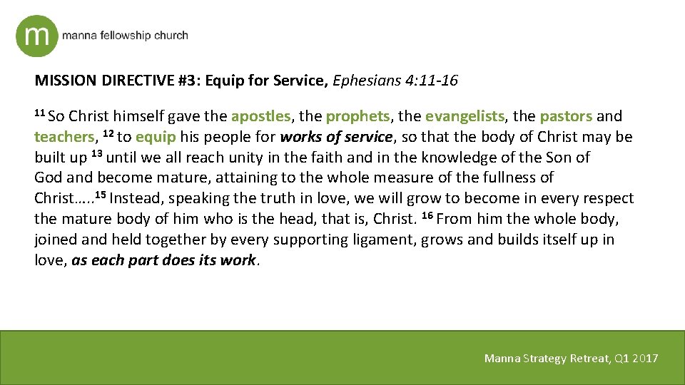 MISSION DIRECTIVE #3: Equip for Service, Ephesians 4: 11 -16 11 So Christ himself