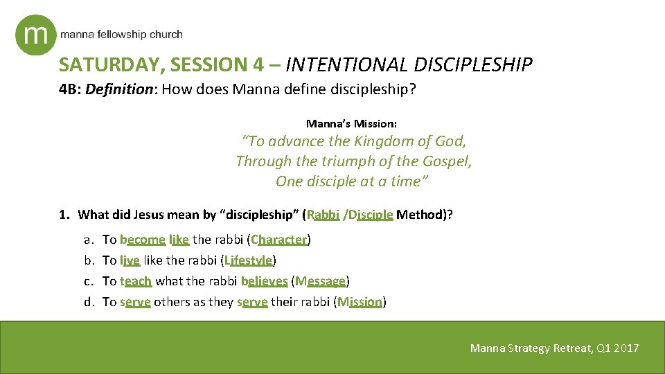 SATURDAY, SESSION 4 – INTENTIONAL DISCIPLESHIP 4 B: Definition: How does Manna define discipleship?