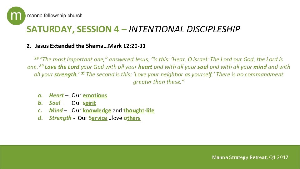 SATURDAY, SESSION 4 – INTENTIONAL DISCIPLESHIP 2. Jesus Extended the Shema…Mark 12: 29 -31