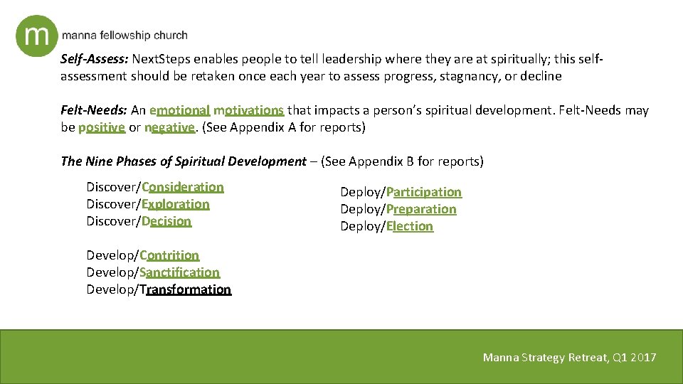 Self-Assess: Next. Steps enables people to tell leadership where they are at spiritually; this