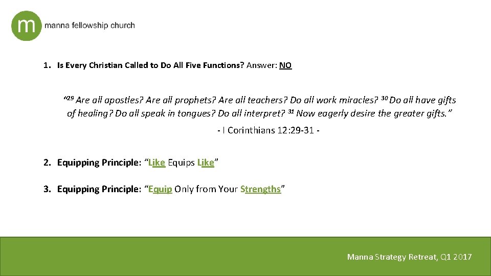 1. Is Every Christian Called to Do All Five Functions? Answer: NO “ 29