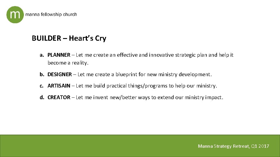 BUILDER – Heart’s Cry a. PLANNER – Let me create an effective and innovative