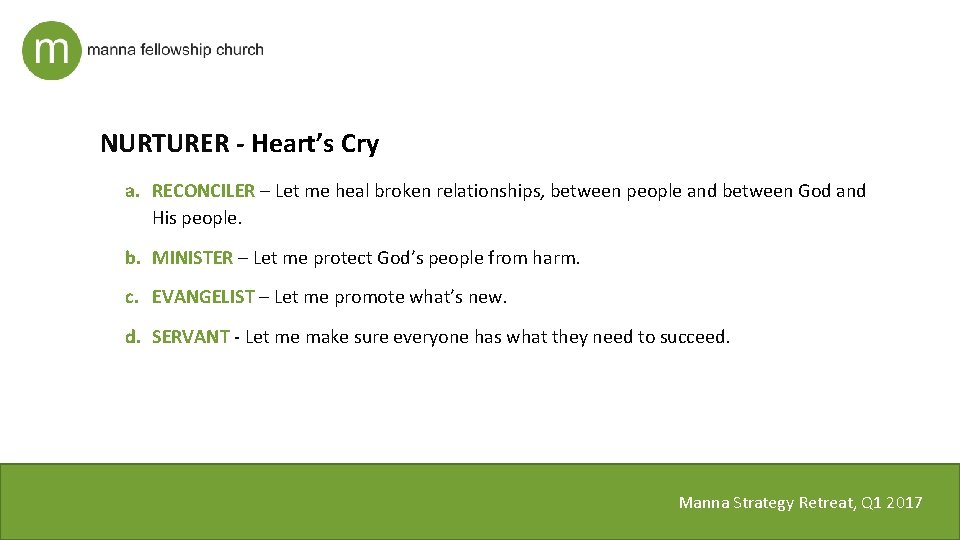 NURTURER - Heart’s Cry a. RECONCILER – Let me heal broken relationships, between people