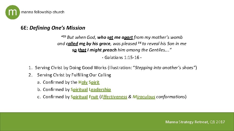 6 E: Defining One’s Mission “ 15 But when God, who set me apart