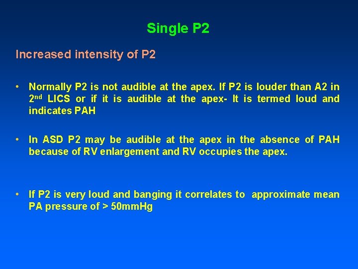 Single P 2 Increased intensity of P 2 • Normally P 2 is not