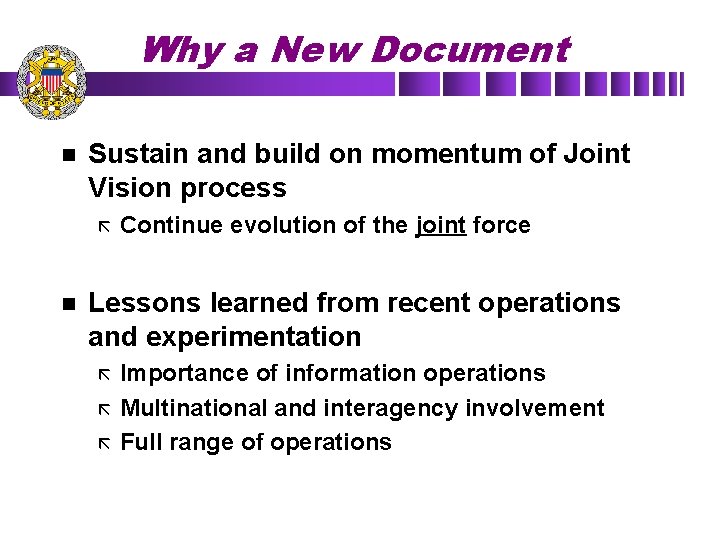 Why a New Document n Sustain and build on momentum of Joint Vision process