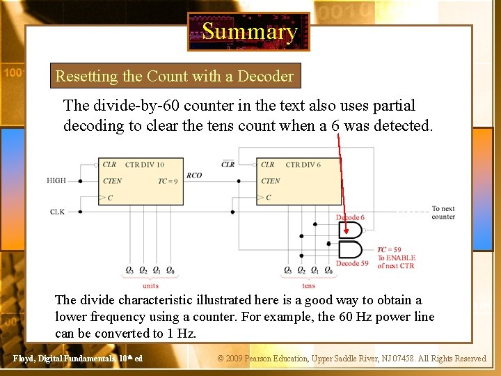 Summary Resetting the Count with a Decoder The divide-by-60 counter in the text also