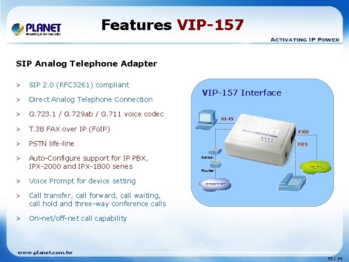 Features VIP-157 SIP Analog Telephone Adapter Ø SIP 2. 0 (RFC 3261) compliant Ø