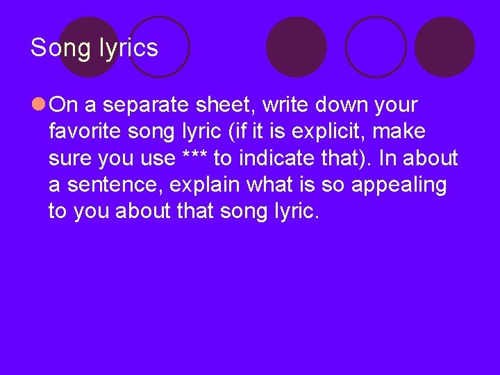 Song lyrics l On a separate sheet, write down your favorite song lyric (if