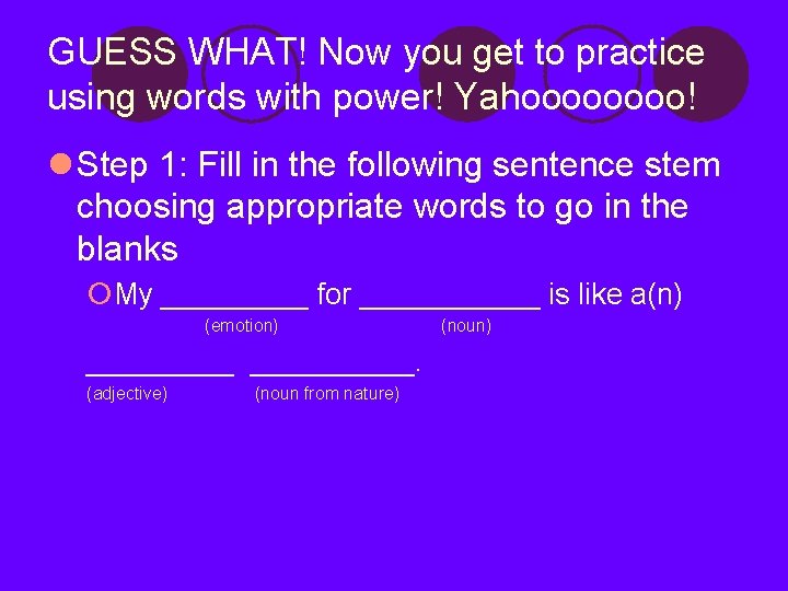 GUESS WHAT! Now you get to practice using words with power! Yahoooo! l Step