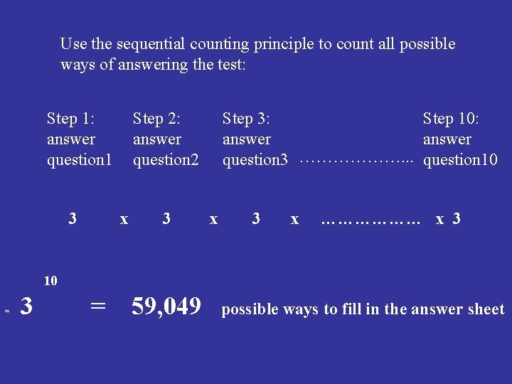 Use the sequential counting principle to count all possible ways of answering the test: