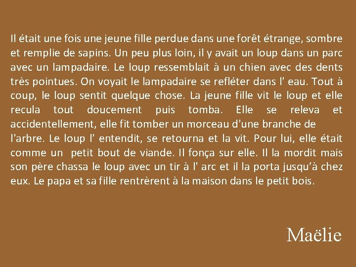 Il était une fois une jeune fille perdue dans une forêt étrange, sombre et