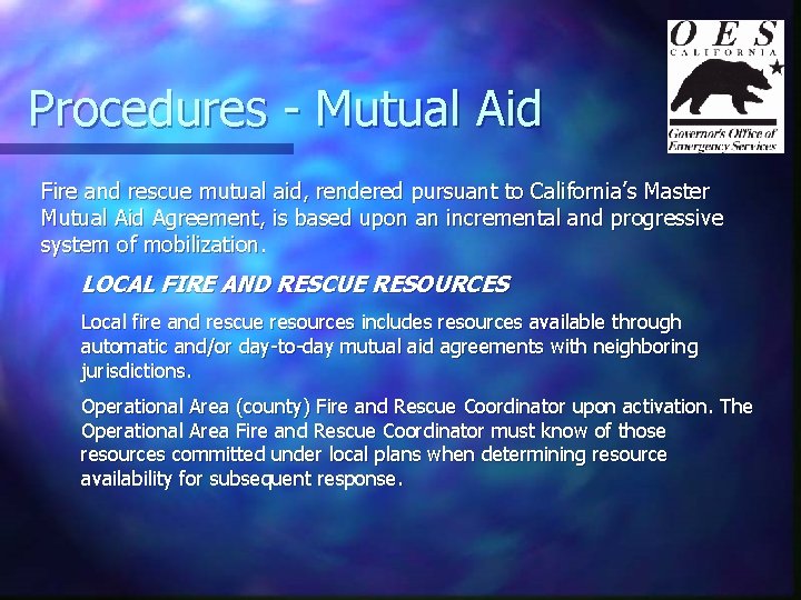 Procedures - Mutual Aid Fire and rescue mutual aid, rendered pursuant to California’s Master