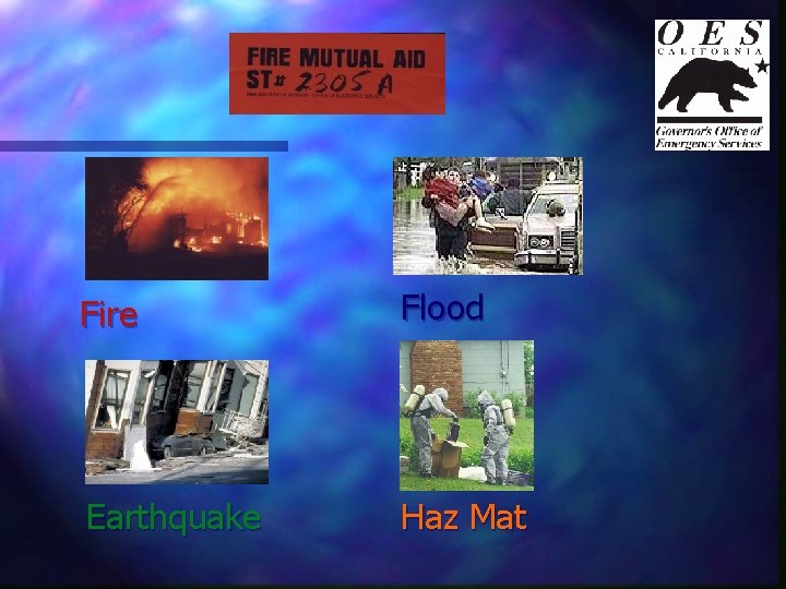 Fire Flood Earthquake Haz Mat 