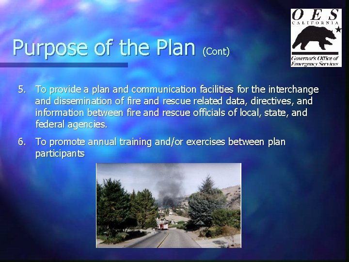 Purpose of the Plan (Cont) 5. To provide a plan and communication facilities for