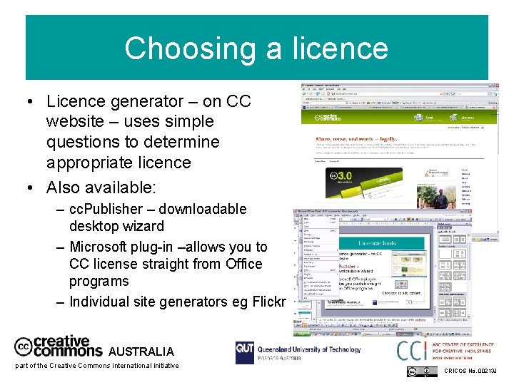Choosing a licence • Licence generator – on CC website – uses simple questions
