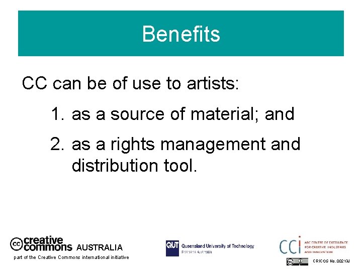 Benefits CC can be of use to artists: 1. as a source of material;